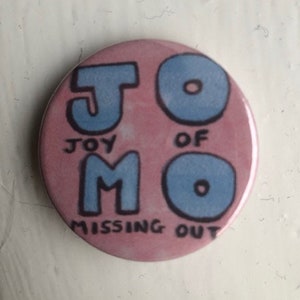 Jomo Joy Of Missing Out Pin Badge Button image 3
