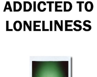 Addicted To Loneliness (Mental Health Polaroid Photography and Diary Zine)