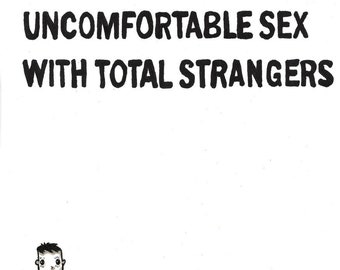 Uncomfortable Sex With Total Strangers (Autistic and Queer Performance in a Zine)