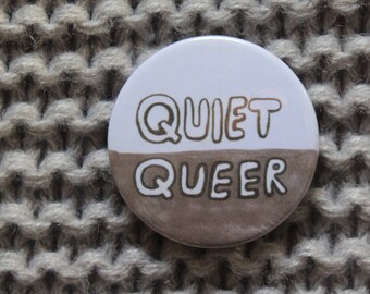 Quiet Queer - Pin Badge Button