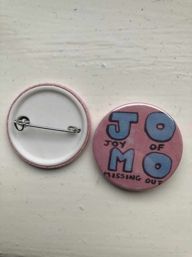 Jomo Joy Of Missing Out Pin Badge Button image 5