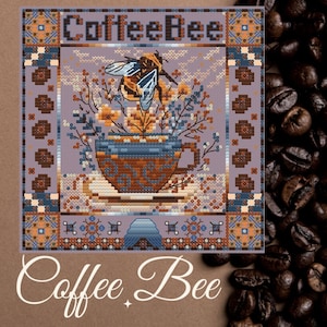 May include: A cross-stitch pattern featuring a bee perched on a cup of coffee with flowers. The design is surrounded by a brown and blue patterned border. The text "Coffee Bee" is written above the image and below the image.