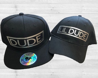 Dude LiL Dude Hat - Dude Perfect - Dad and Son - Matching Father Son Hats - Family Hats - Father's Day - Gifts for Dad - Dude Themed Party