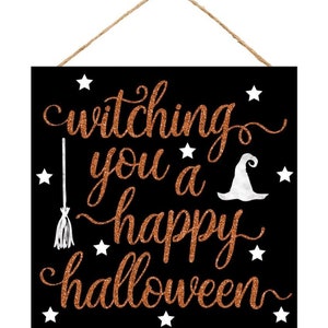 Witching You A Happy Halloween Wreath Sign - Witch Wreath Sign
