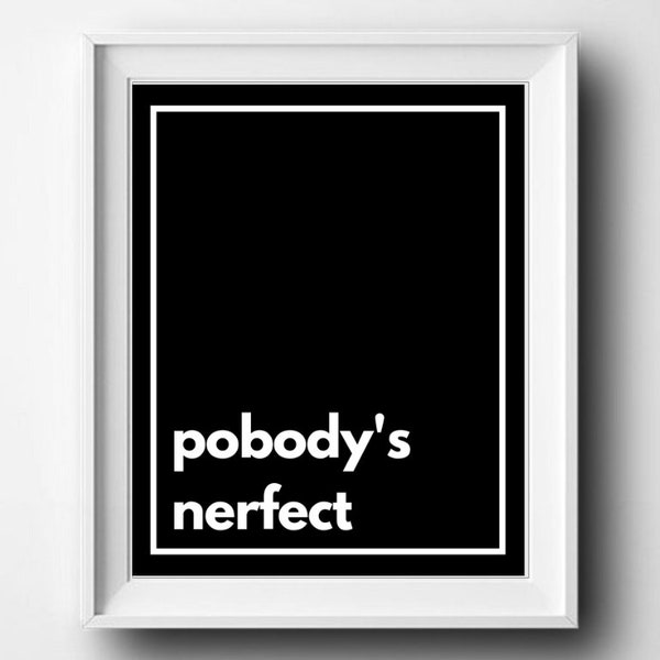 The Office Pobody's Nerfect Digital Print