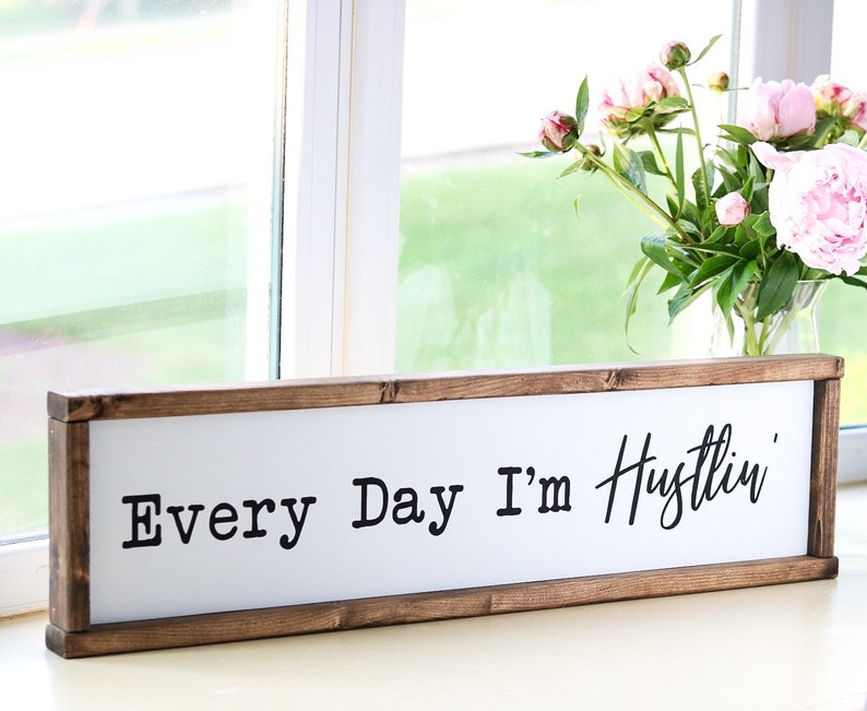 Coworker Gift Inspirational Every Day I\u2019m Hustlin\u2019 Wood Sign Office Promotion Bedroom Hand Painted and Framed Wooden Art