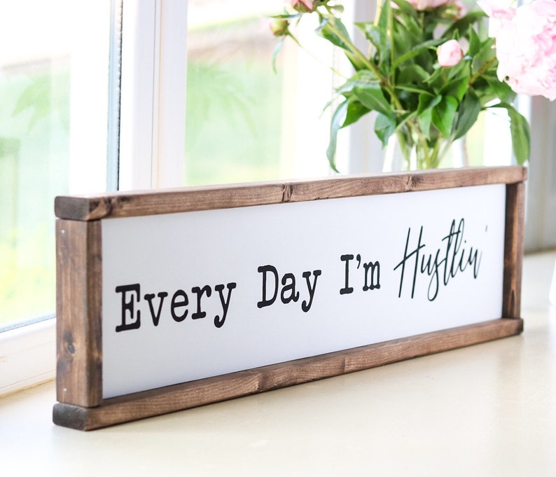 Coworker Gift Inspirational Every Day I\u2019m Hustlin\u2019 Wood Sign Office Promotion Bedroom Hand Painted and Framed Wooden Art