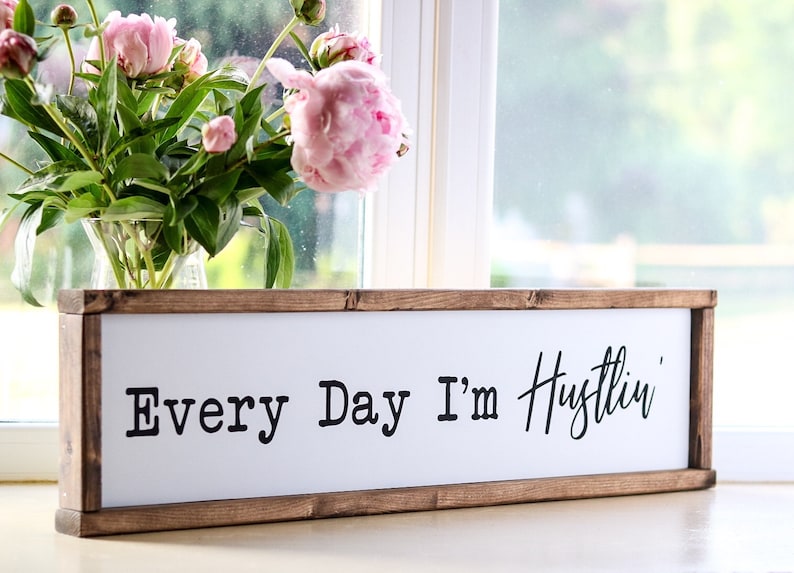Coworker Gift Inspirational Every Day I\u2019m Hustlin\u2019 Wood Sign Office Promotion Bedroom Hand Painted and Framed Wooden Art