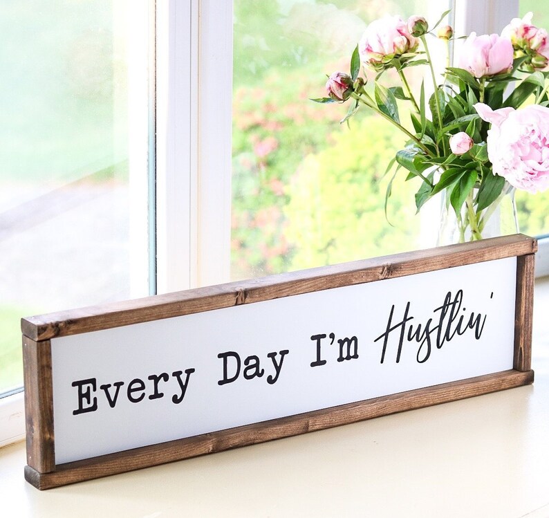 Coworker Gift Inspirational Every Day I\u2019m Hustlin\u2019 Wood Sign Office Promotion Bedroom Hand Painted and Framed Wooden Art