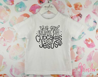 This Girl Runs on Cupcakes and Jesus, Graphic Tee, Toddler Unicorn Shirt