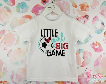 Little Girl Big Game, Soccer T-Shirt, Toddler Shirt, Summer Sports, Youth Sports