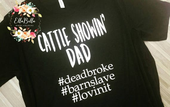 Dad Cattle Show Funny Shirt Steer 