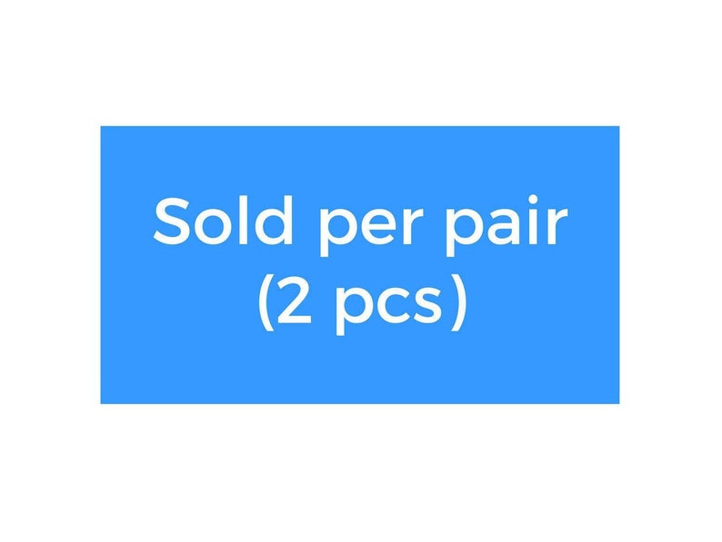 May include: A blue rectangle with white text that reads "Sold per pair (2 pcs)"