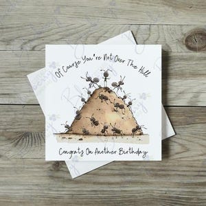 Not Over The Hill Congrats On Anderes Geburtstag - Grußkarte - Happy Birthday Karte - Einzigartiges Design - Ant Hill