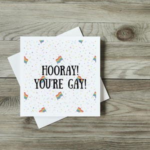 Hourra ! Vous êtes gay ! - Carte Happy pride - LGBTQ+ - Drapeau arc-en-ciel - Gay Pride - Carte de célébration - Félicitations - Love is Love - Vibes de fierté