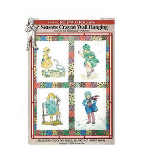 May include: A set of four embroidery patterns featuring children in different seasons. The patterns are titled "Seasons Crayon Wall Hanging" and are copyright 2004 Sierra-Blue.