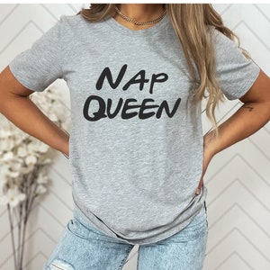 Nap Queen T-Shirt, Funny Sleeping Shirt