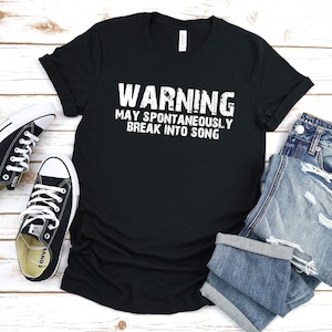 Warning May Spontaneously Break Into Song Unisex Tee
