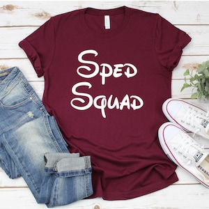 Sped Squad Shirt: Special Education Teacher Team Tee