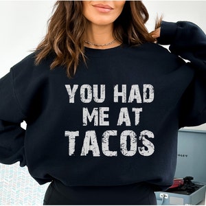 You Had Me At Tacos Unisex Heavy Blend Crewneck Sweatshirt