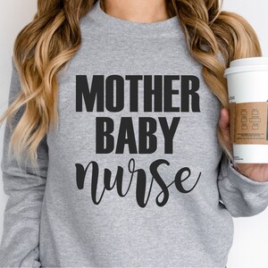 Mother Baby Nurse Sweatshirt: RN Postpartum Shirt