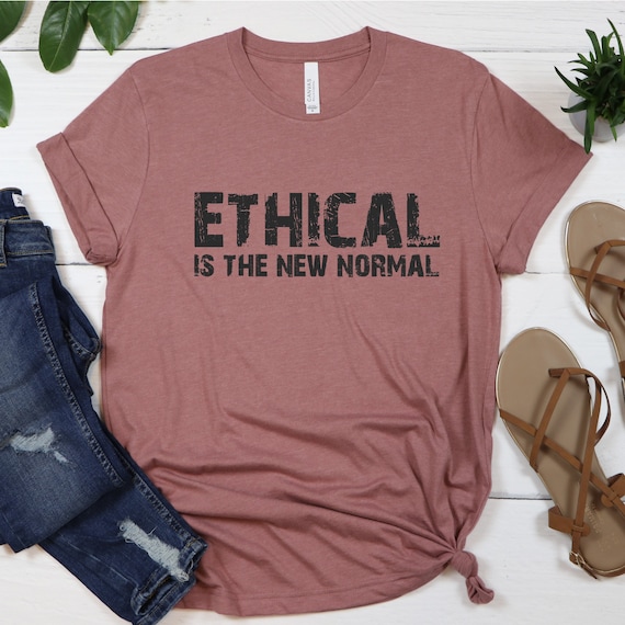 Ethical is the New Normal Ethical Tee Ethics Tee Funny Etsy