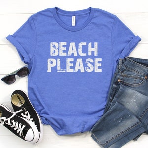Beach Please Unisex Tee Shirt