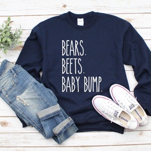Bears Beets Baby Bump Sweatshirt: Funny Pregnancy Announcement