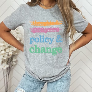 Thoughts And Prayers Policy And Change Shirt, equal rights Shirt, Social Justice, Black History Month, Anti Racism Shirt, Change Shirt