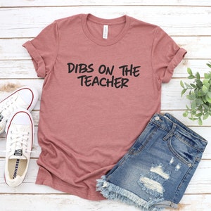 Dibs on the Teacher Tee, Teacher gifts, Kindergarten Teacher Shirt, Teaching shirts You Gon' Learn Today Tshirt, Funny Teacher Shirt