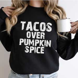 Tacos over Pumpkin Spice Unisex Heavy Blend Crewneck Sweatshirt