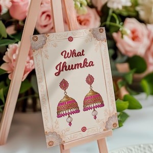 O que Jhumka #13 | Sinalização Jhumka | Haldi Mehndi Decor Dholki Party Decor Desi Brinco de casamento Presente Download instantâneo para impressão Sinal de mesa A2