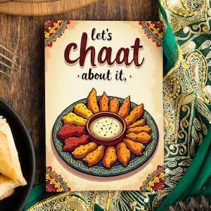 May include: A colourful illustration of a plate of chaat, a popular Indian street food. The text "let's chaat about it." is written in a decorative font.