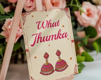 What Jhumka #2 | Jhumka Signage | Haldi Mehndi Decor Dholki Party Decor | Desi Wedding Earring Gift Instant Download Printable A1 Table Sign