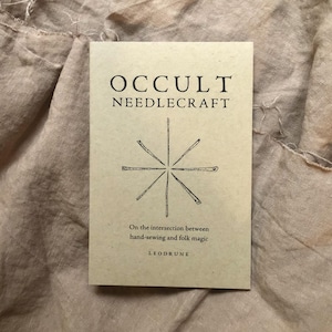 Occult Needlecraft: On the intersection between hand-sewing & folk magic