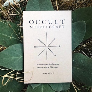 Occult Needlecraft: On the intersection between hand-sewing & folk magic