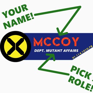 May include: A rectangular blue badge featuring a yellow and black circular X-Men logo on the left. The text MCCOY appears in orange, with DEPT. MUTANT AFFAIRS and X1.114.1010.78 in white. Green arrows point to the name and role areas.