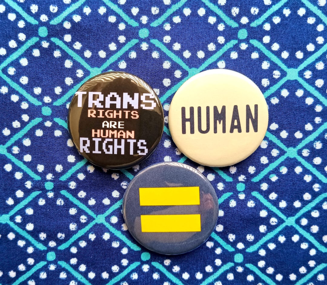 Trans Equality Human Rights Pinback Button Set. 1” or 1.5 Inch Hand ...