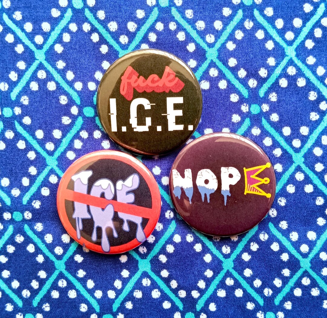 Anti-ice Pinback Buttons. 1” or 1.5 Inch Hand-pressed No Kings Protest ...