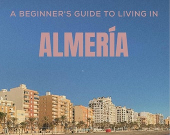 Beginner's Guide to Living in Almería