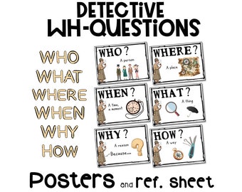 WH questions - Posters for the classroom and reference sheet for students DETECTIVE theme
