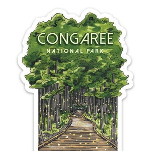 May include: A sticker featuring a green illustration of a boardwalk path through a forest with the text "CONGAREE NATIONAL PARK" at the top.