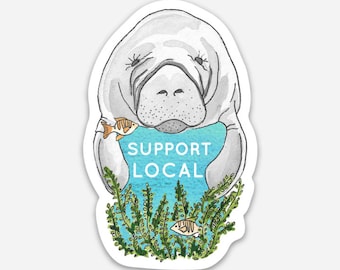 Watercolor Manatee &#39;Support Local&#39; Die Cut Sticker