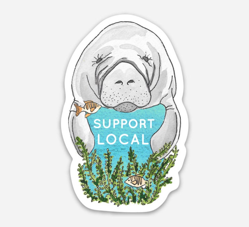 Watercolor Manatee 'Support Local' Die Cut Sticker