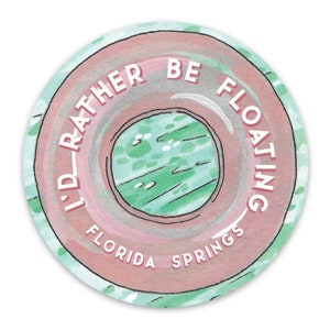 I'd Rather be Floating Florida Springs Sticker