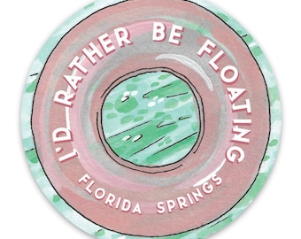 Pegatina "Preferiría estar flotando en Florida Springs"
