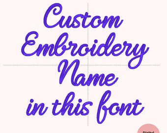 Script Name Embroidery | Custom Embroidered Name File, Digital Download