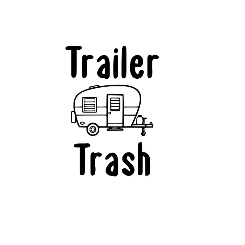 Free Free 294 Trailer Trash Svg SVG PNG EPS DXF File