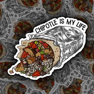 I Love Chipotle, Chipotle Is My Life | Vine Sticker | Vine Humour | Reben