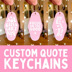 Custom Quote Keychain | Song Lyrics | Movie Quote | TV Show Quote | Inspirational Quote | Pink Motel Keychain